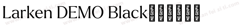 Larken DEMO Black字体转换